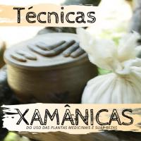 Imagem do curso Técnicas Xamânicas de Plantas Medicinais